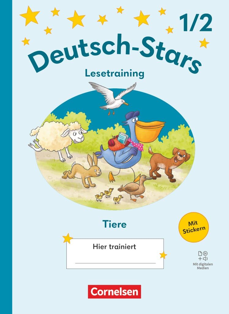 Deutsch-Stars - Lesetraining Ausgabe 2025 - 1./2. Schuljahr: Lesetraining für Tierfreunde - Übungsheft - Mit Lösungen und digitalen Medien