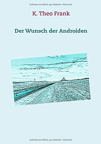 Der Wunsch der Androiden