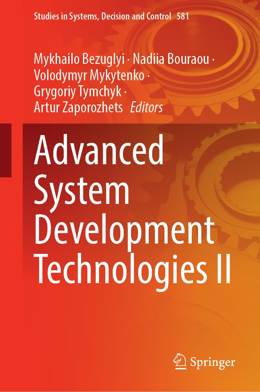 Advanced System Development Technologies II (Studies in Systems, Decision and Control, 581, Band 581)