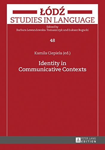 Identity in Communicative Contexts (Lodz Studies in Language)