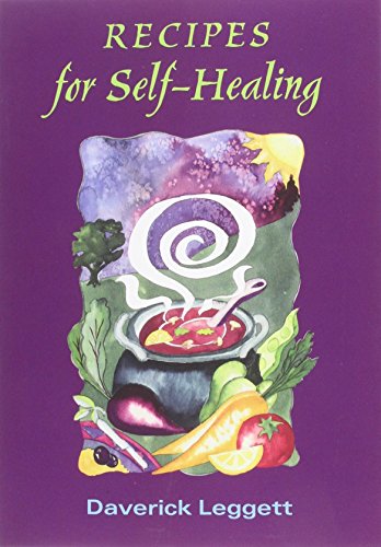 Daverick Leggett Recipes For Self Healing