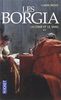 Les Borgia. Vol. 2. La chair et le sang