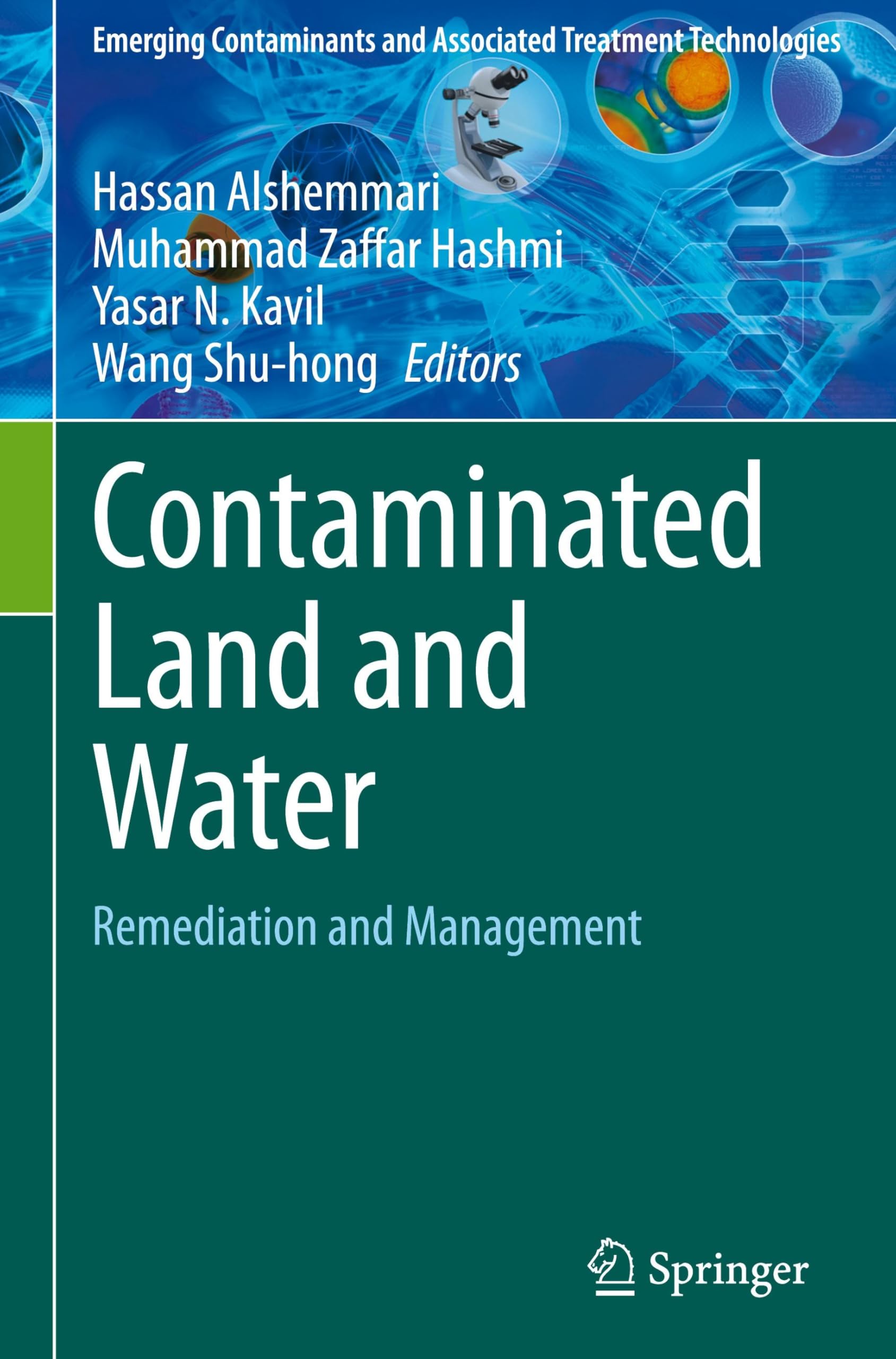 Contaminated Land and Water: Remediation and Management (Emerging Contaminants and Associated Treatment Technologies)