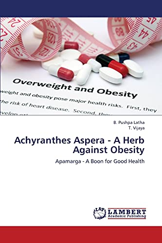 Achyranthes Aspera - A Herb Against Obesity: Apamarga - A Boon for Good Health