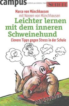 Leichter lernen mit dem inneren Schweinehund: Clevere Tipps gegen Stress in der Schule