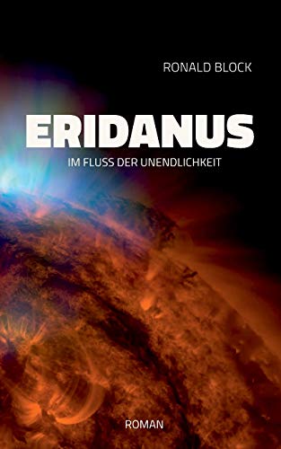 Eridanus: Im Fluss der Unendlichkeit