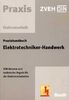 Praxishandbuch Elektrotechniker-Handwerk. DIN-Normen und technische Regeln für die Elektroinstallation