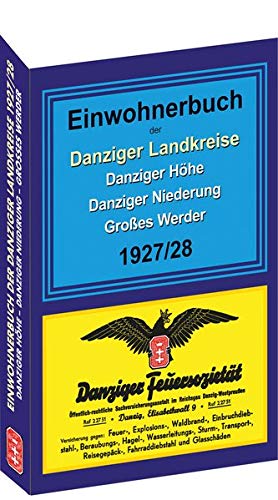 Einwohnerbuch der Danziger Landkreise DANZIGER HÖHE - DANZIGER NIEDERUNG - GROSSES WERDER 1927/28: ADRESSBUCH mit Einwohnverzeichnis und Straßennamen