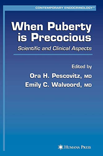 When Puberty is Precocious: Scientific and Clinical Aspects (Contemporary Endocrinology)