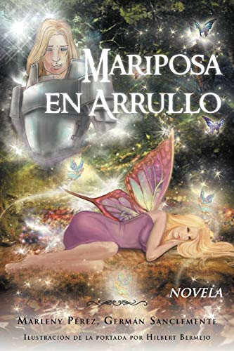 Mariposa en arrullo: Estímulo poético de un amor: Est Mulo Po Tico de Un Amor