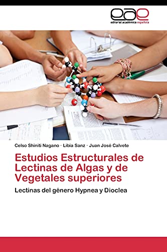 Estudios Estructurales de Lectinas de Algas y de Vegetales superiores: Lectinas del género Hypnea y Dioclea