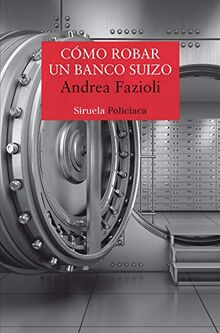 Cómo robar un banco suizo (Nuevos Tiempos, Band 455)