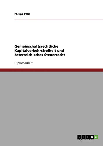 Gemeinschaftsrechtliche Kapitalverkehrsfreiheit und österreichisches Steuerrecht