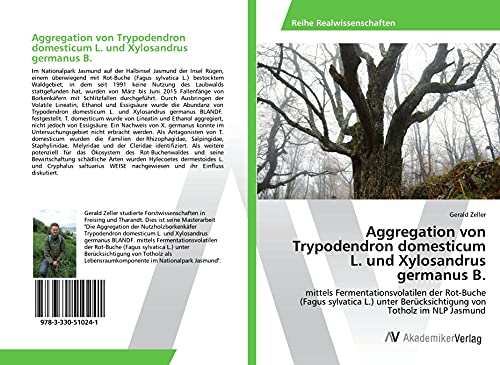 Aggregation von Trypodendron domesticum L. und Xylosandrus germanus B.: mittels Fermentationsvolatilen der Rot-Buche (Fagus sylvatica L.) unter Berücksichtigung von Totholz im NLP Jasmund