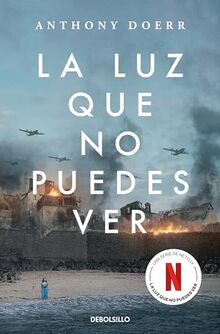 La luz que no puedes ver (edición especial serie Netflix) (Best Seller)