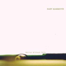 Motion Without Pain von Baby Mammoth | CD | Zustand gut