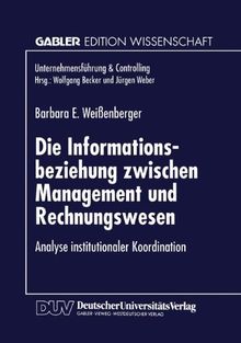 Die Informationsbeziehung Zwischen Management und Rechnungswesen (Unternehmensführung & Controlling)