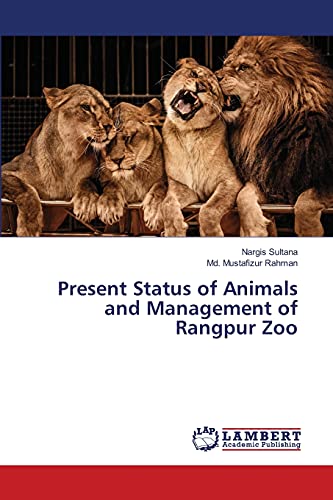 Present Status of Animals and Management of Rangpur Zoo