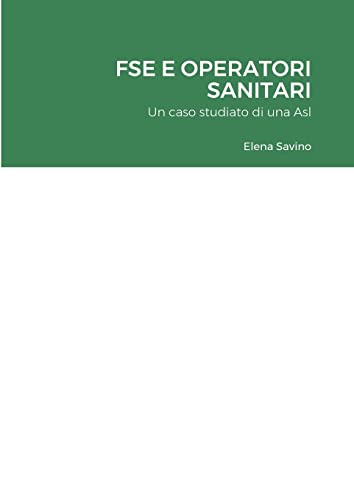 FSE E OPERATORI SANITARI: Un caso studiato di una Asl