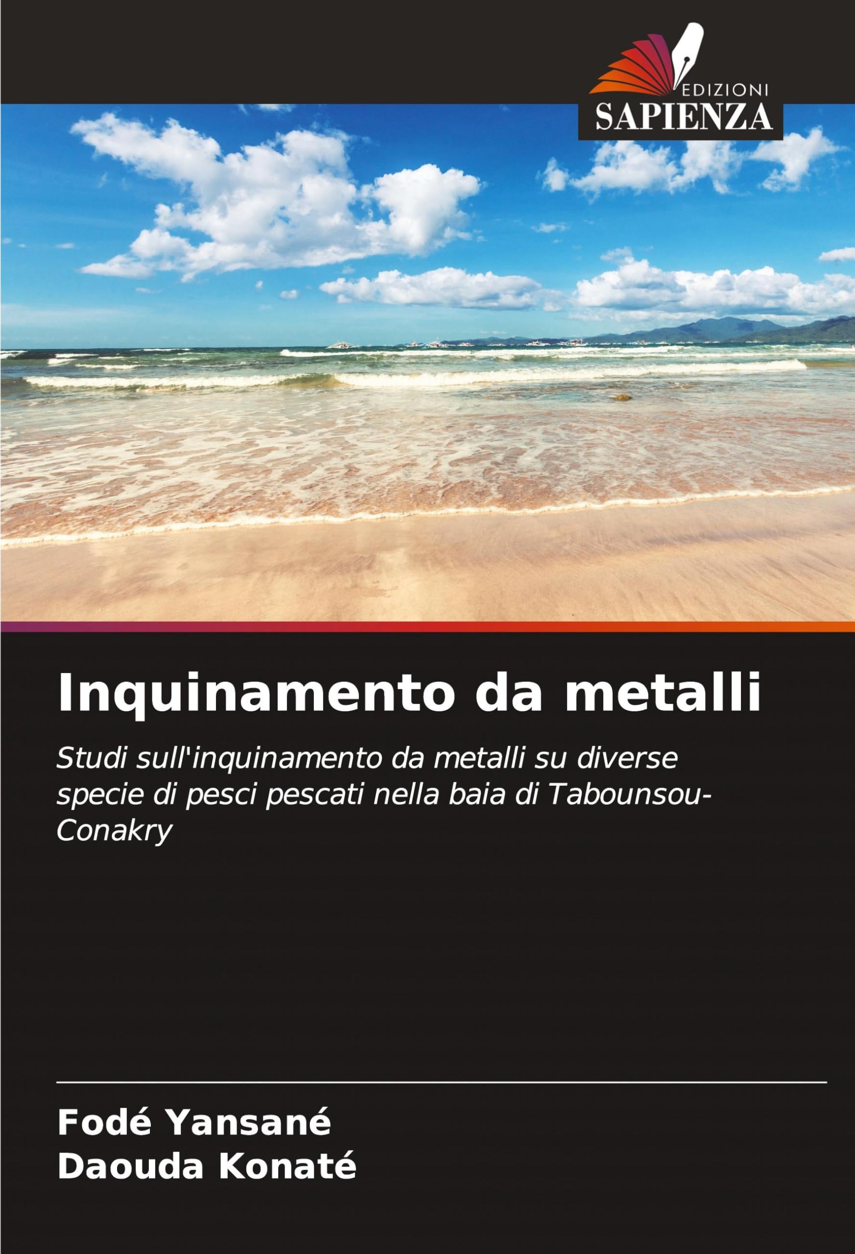 Inquinamento da metalli: Studi sull'inquinamento da metalli su diverse specie di pesci pescati nella baia di Tabounsou-Conakry