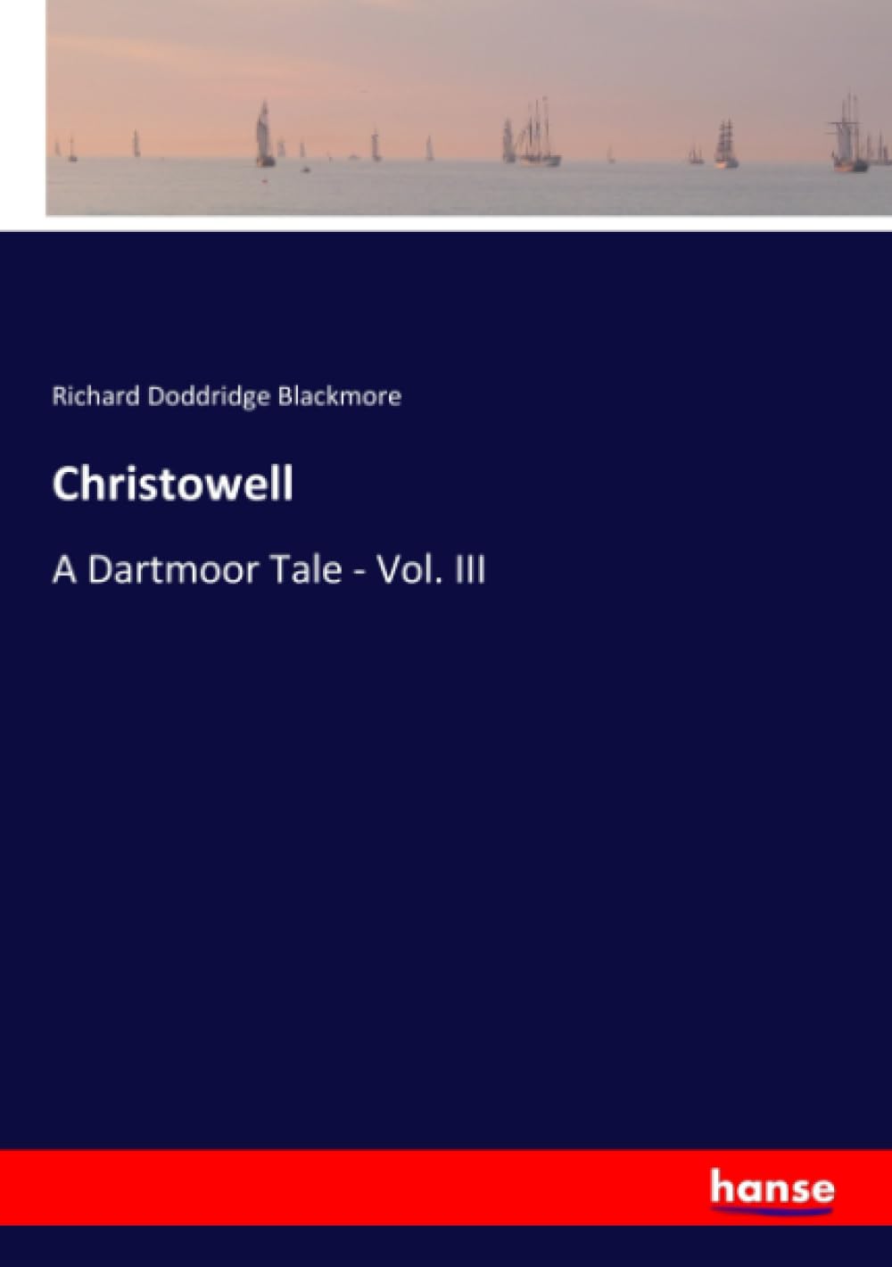 Christowell: A Dartmoor Tale - Vol. III