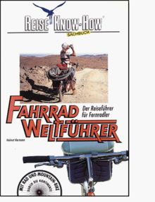 Fahrrad Weltführer. Mit Rad und Mountain- Bike durch die Kontinente