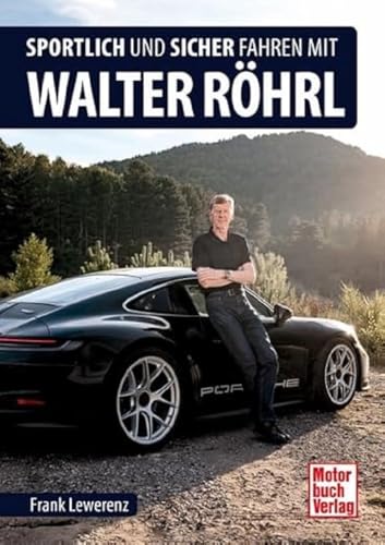 Lewerenz, Frank: Sportlich und sicher fahren mit Walter Röhrl