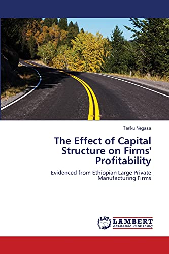 The Effect of Capital Structure on Firms' Profitability: Evidenced from Ethiopian Large Private Manufacturing Firms