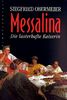 Messalina. Die lasterhafte Kaiserin
