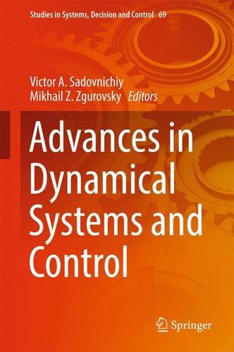 Advances in Dynamical Systems and Control (Studies in Systems, Decision and Control)