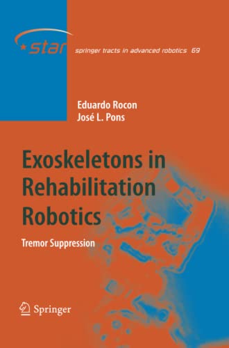 Exoskeletons in Rehabilitation Robotics: Tremor Suppression (Springer Tracts in Advanced Robotics, Band 69)