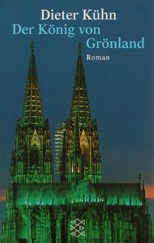 Der König von Grönland: Ein Künstlerroman