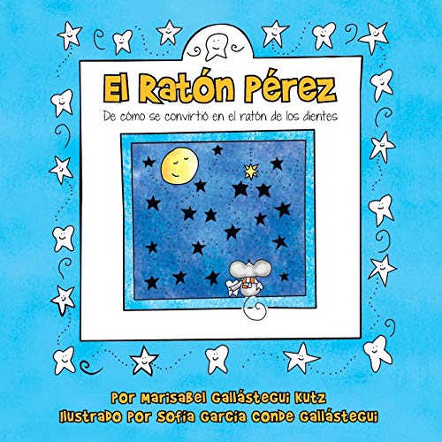 El Ratón Pérez: De Cómo se Convirtió en el Ratón de los Dientes: de Como Se Convirtio En El Raton de Los Dientes