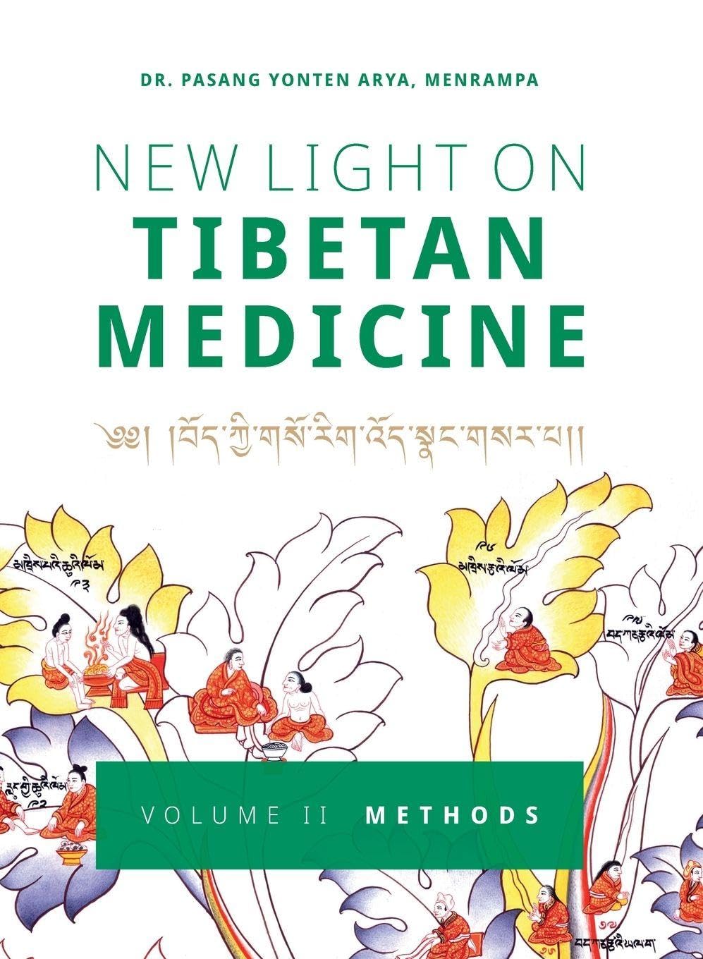Arya, Pasang Yonten New Light On Tibetan Medicine, Volume Ii - Methods