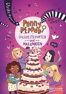 Penny Pepper – Hochzeitstorten und Halunken (Die Penny Pepper-Reihe, Band 9)