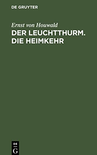 Der Leuchtthurm. Die Heimkehr: Zwei Trauerspiele