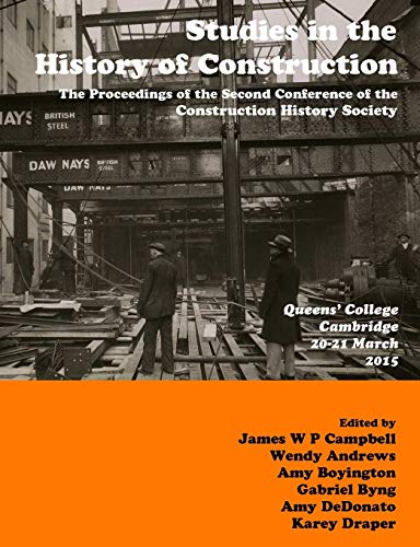 Studies in Construction History: the proceedings of the Second Construction History Society Conference