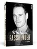 Michael Fassbender - Die Biografie