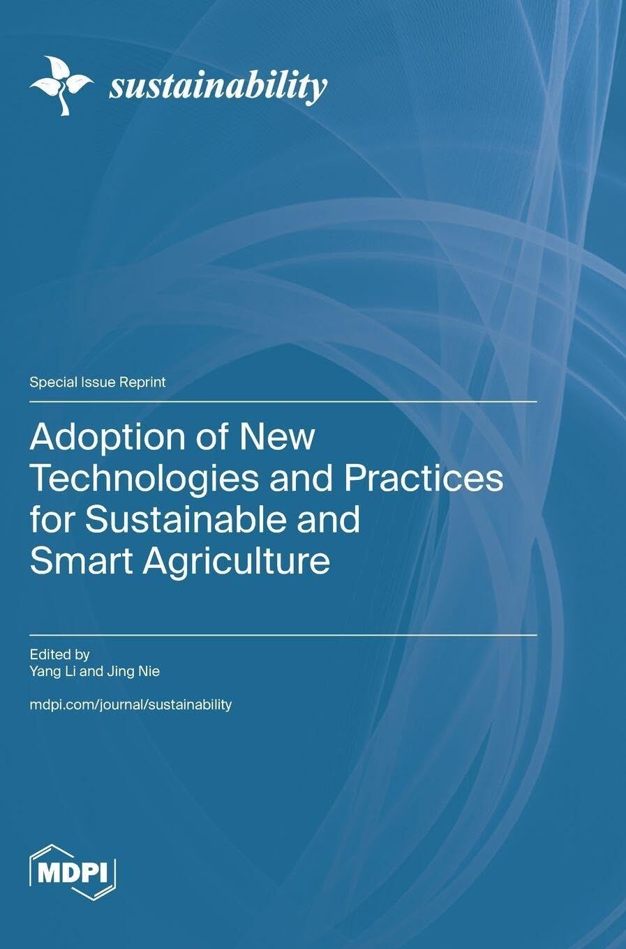 Adoption of New Technologies and Practices for Sustainable and Smart Agriculture