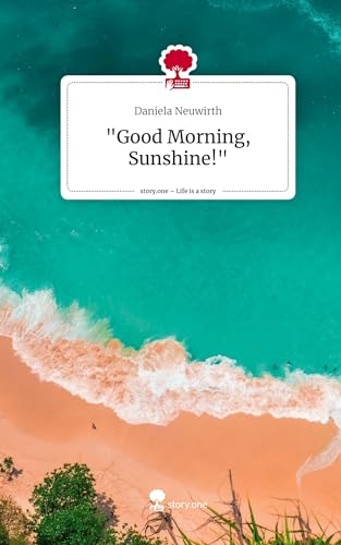 Good Morning, Sunshine!. Life is a Story - story.one