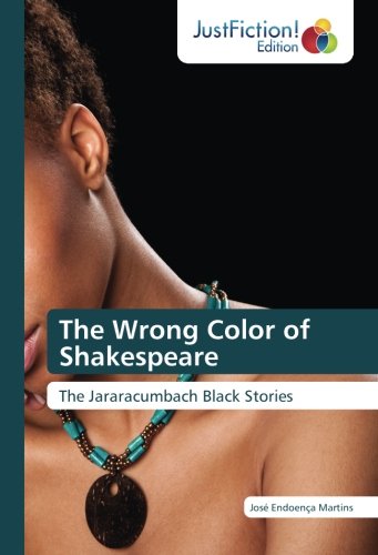The Wrong Color of Shakespeare: The Jararacumbach Black Stories
