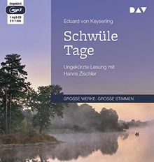 Schwüle Tage: Ungekürzte Lesung mit Hanns Zischler (1 mp3-CD)