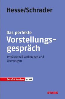 Vorstellungsgespräch / Das perfekte Vorstellungsgespäch: Professionell vorbereiten und überzeugen