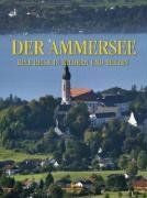 Der Ammersee: Eine Reise in Bildern und Texten. Einleitung und Bildtexte auch in englischer Sprache