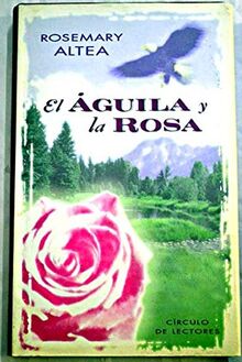 El águila y la rosa