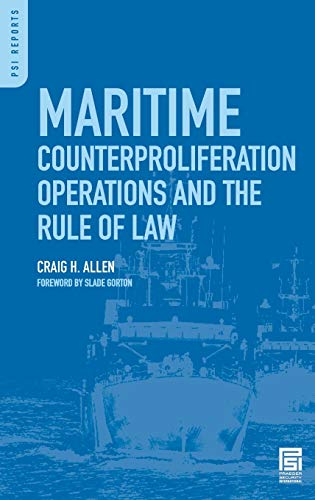 Maritime Counterproliferation Operations and the Rule of Law (Psi Reports)