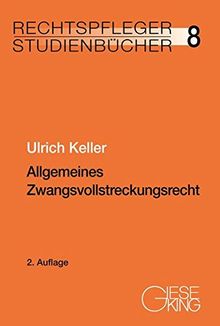 Allgemeines Zwangsvollstreckungsrecht (Rechtspfleger-Studienbücher)