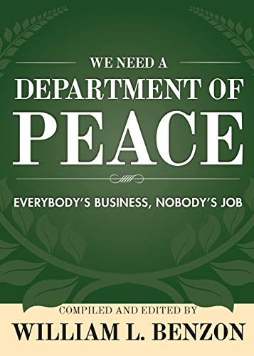 We Need a Department of Peace: Everybody's Business, Nobody's Job