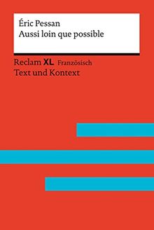 Aussi loin que possible: Fremdsprachentexte Reclam XL – Text und Kontext. Niveau B1–B2 (GER) (Reclam Fremdsprachentexte XL)