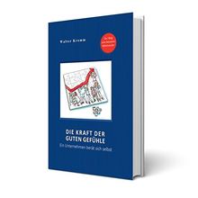 Die Kraft der guten Gefühle: Ein Unternehmen berät sich selbst